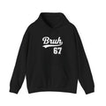Bruh 67 Hoodie