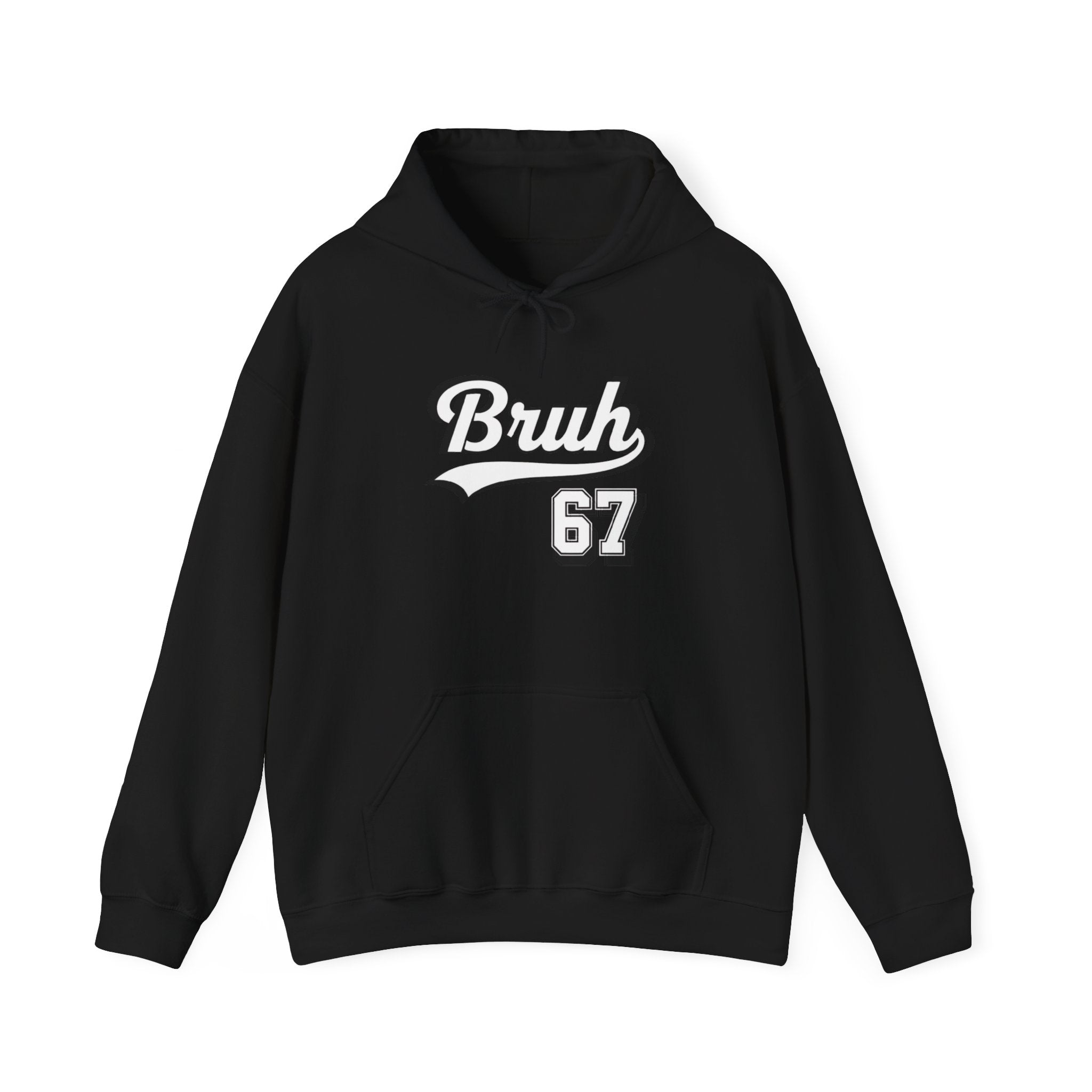 Bruh 67 Hoodie